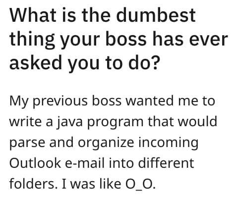 Dumbest thing a boss has done