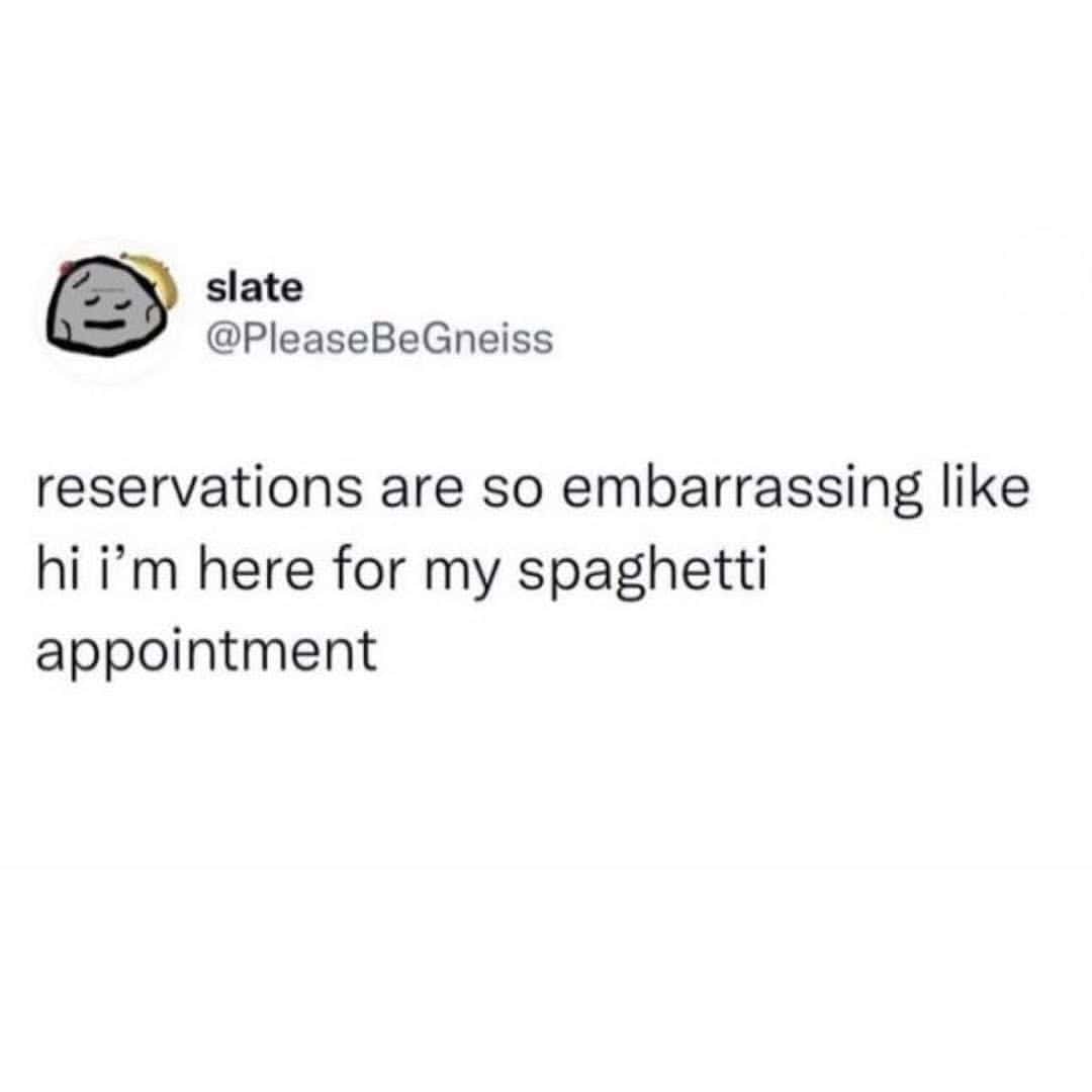 A funny food tweet joking that making a dinner reservation feels like a "spaghetti appointment".