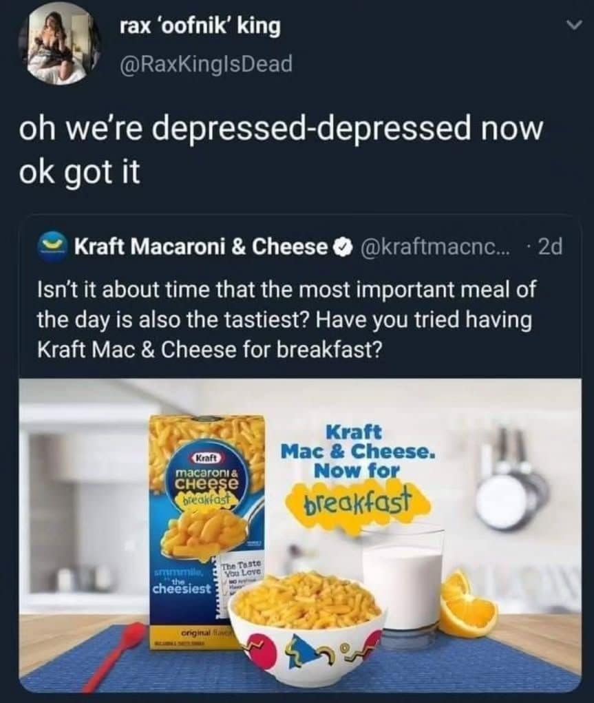 Funny meme tweet reacting to Kraft suggesting mac & cheese for breakfast during hard times.