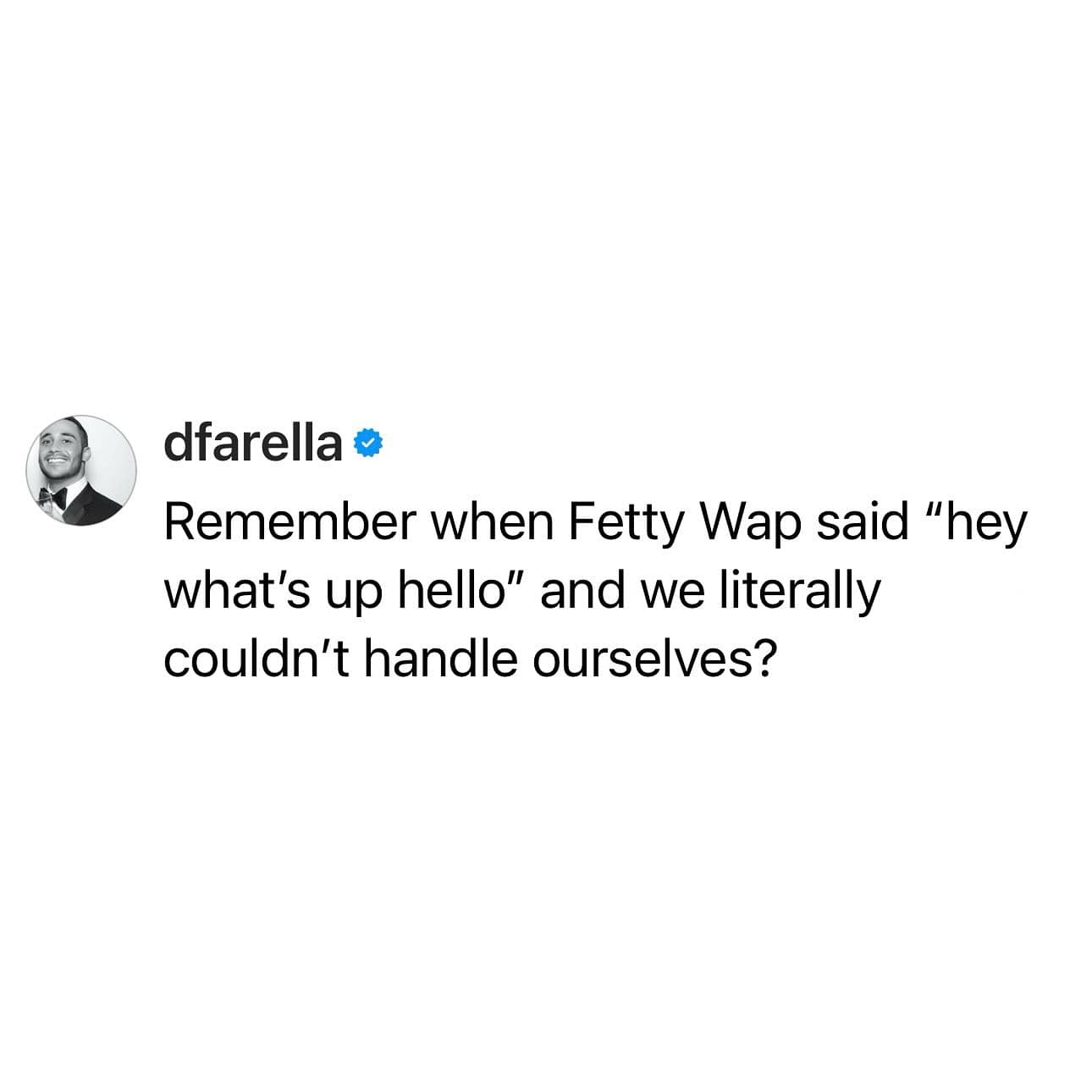 Tweet about Fetty Wap’s iconic lyric