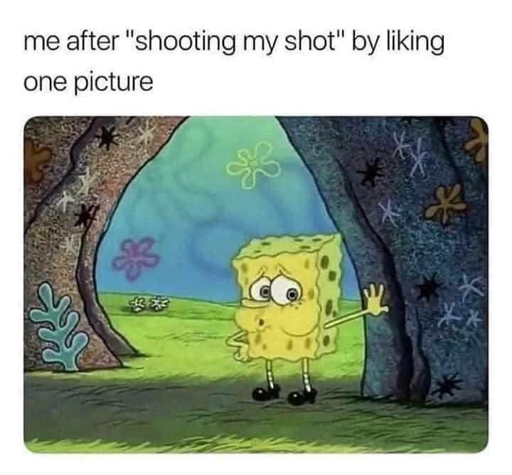 A relatable Spongebob meme about the anxiety after "shooting your shot" by liking a picture.