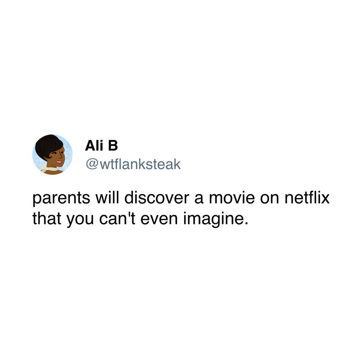 A tweet joking about how parents find the most obscure and strange movies on Netflix.