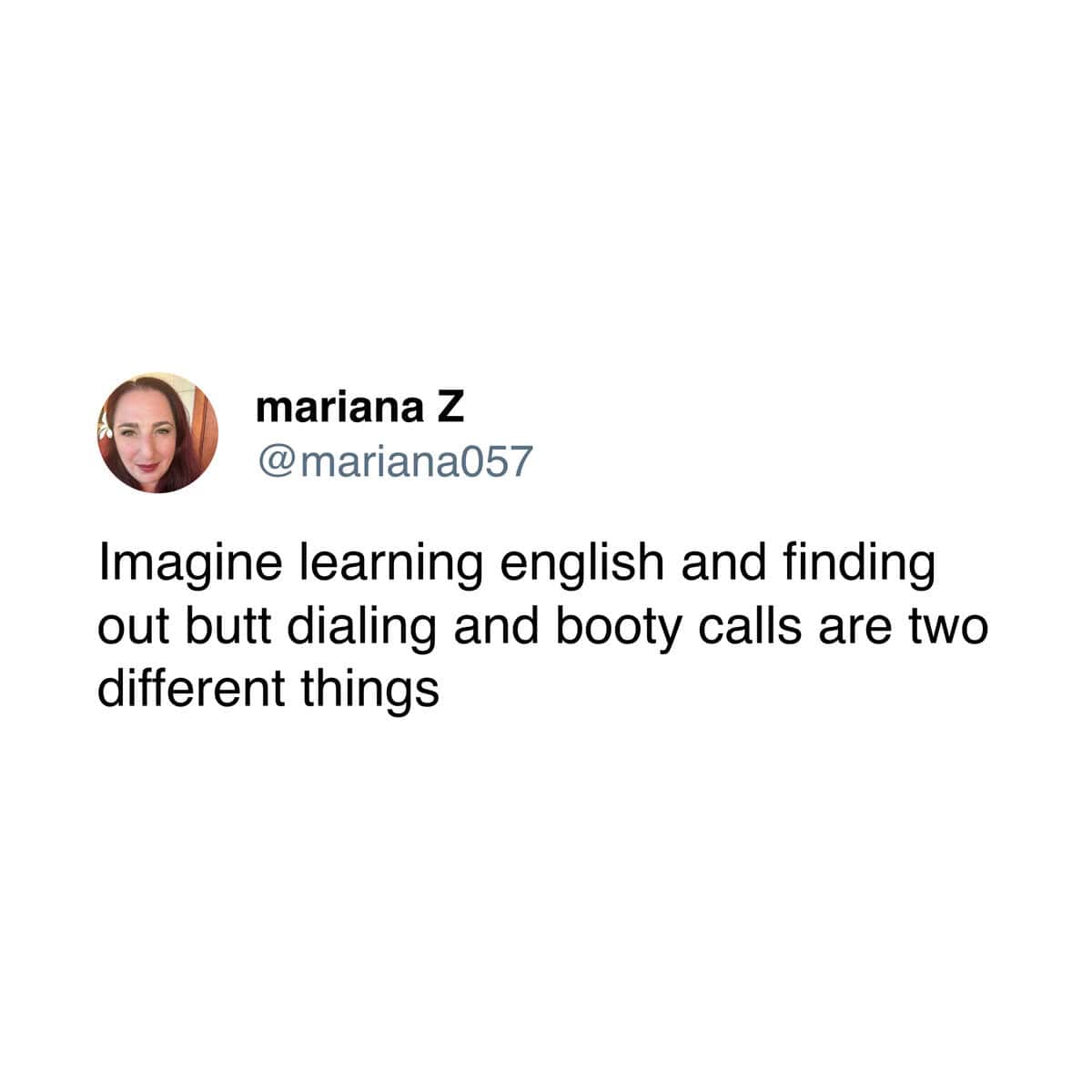 A funny tweet about the potential confusion between the English phrases "butt dialing" and "booty calls."