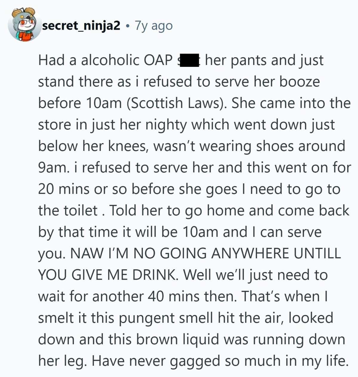 A retail worker describes an encounter with a drunk elderly woman who has an accident in the store after being refused alcohol.