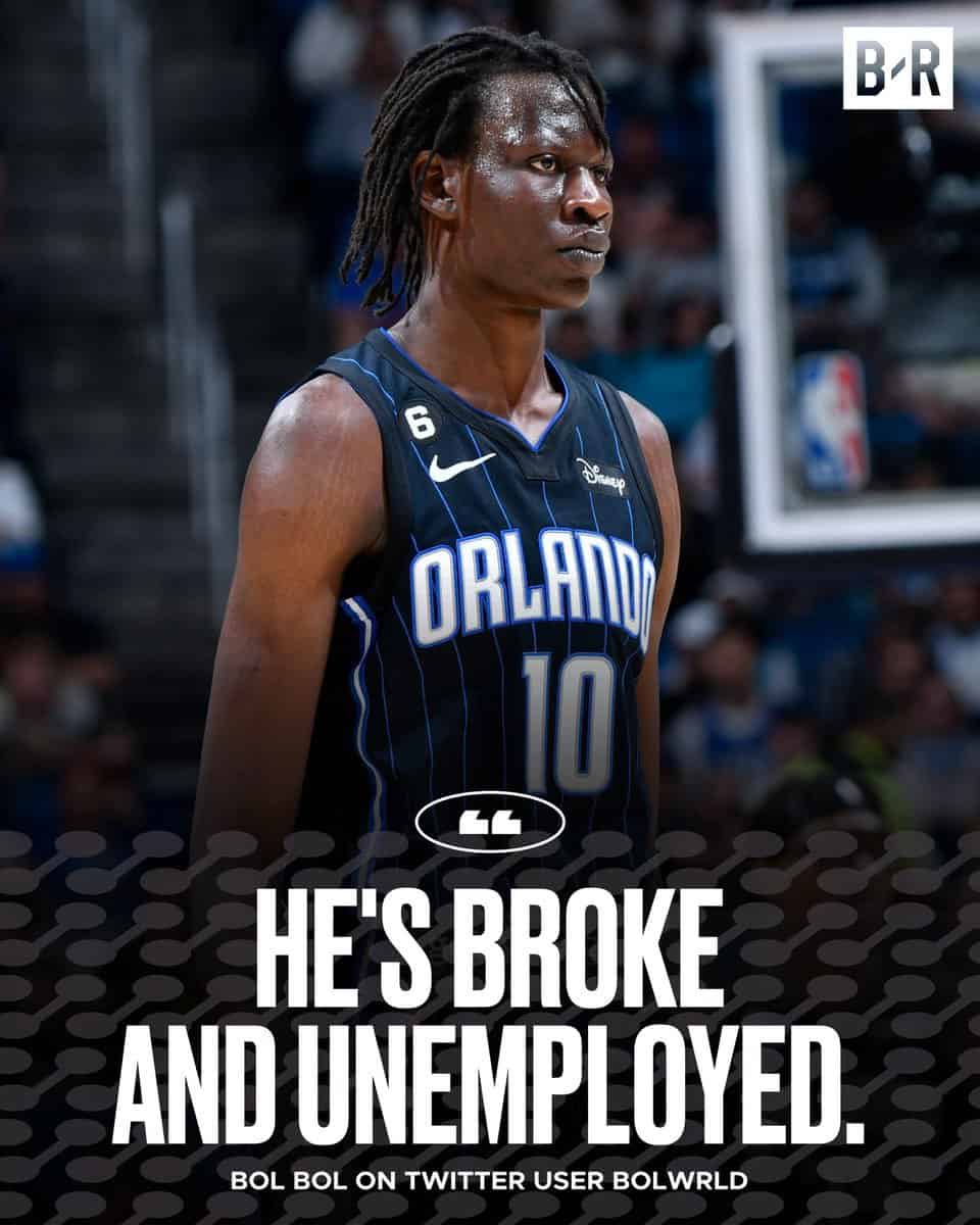 Orlando Magic player Bol Bol's savage quote about a Twitter user, "He's broke and unemployed."