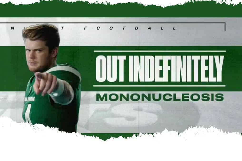 A graphic of Jets QB Sam Darnold pointing with the text "Out Indefinitely, Mononucleosis."