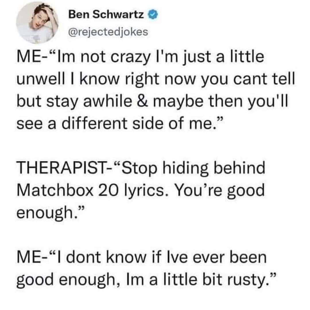 A Ben Schwartz tweet about using Matchbox 20 lyrics, a hilarious example of therapy memes.