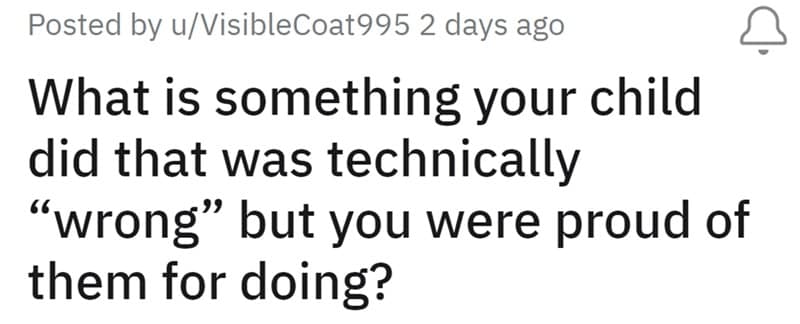 A Reddit post asking parents to share their proud parenting moments when their kids broke the rules.
