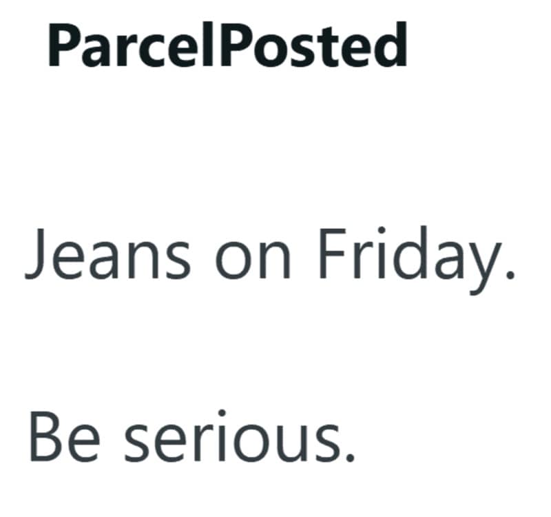 Comment mocking jeans on Friday as a workplace benefit