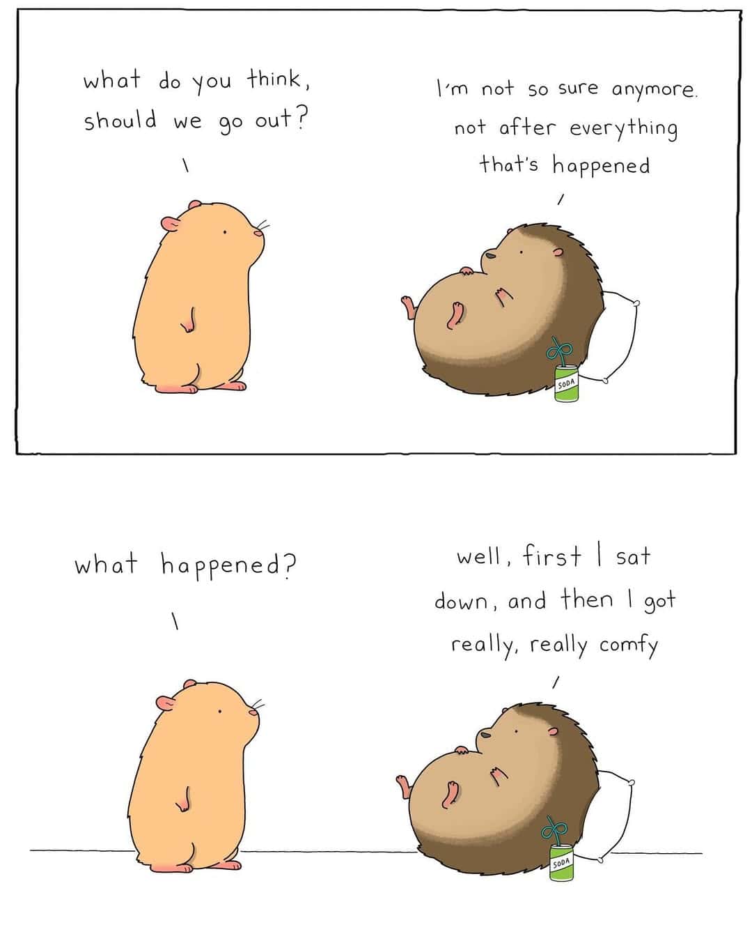A cute Liz Climo comic about a hedgehog who is too comfy to go out with friends.