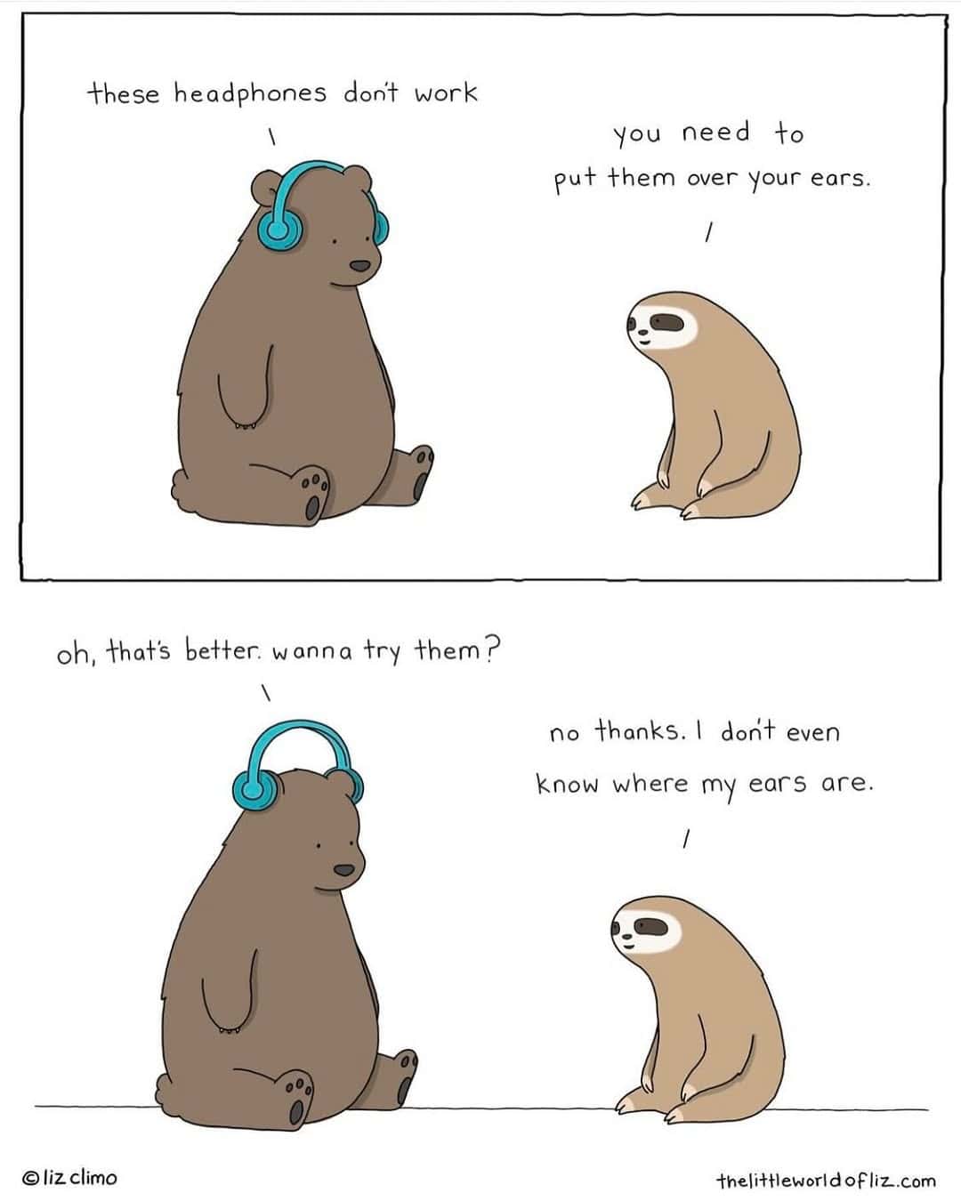 A funny Liz Climo comic where a sloth doesn't know where his own ears are.