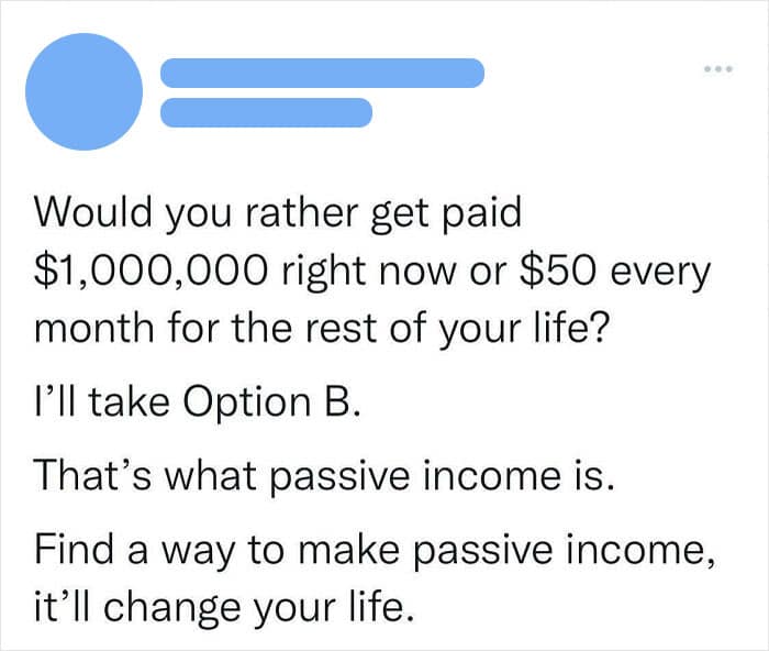 A hilarious math fail where someone chooses $50/month passive income over one million dollars.