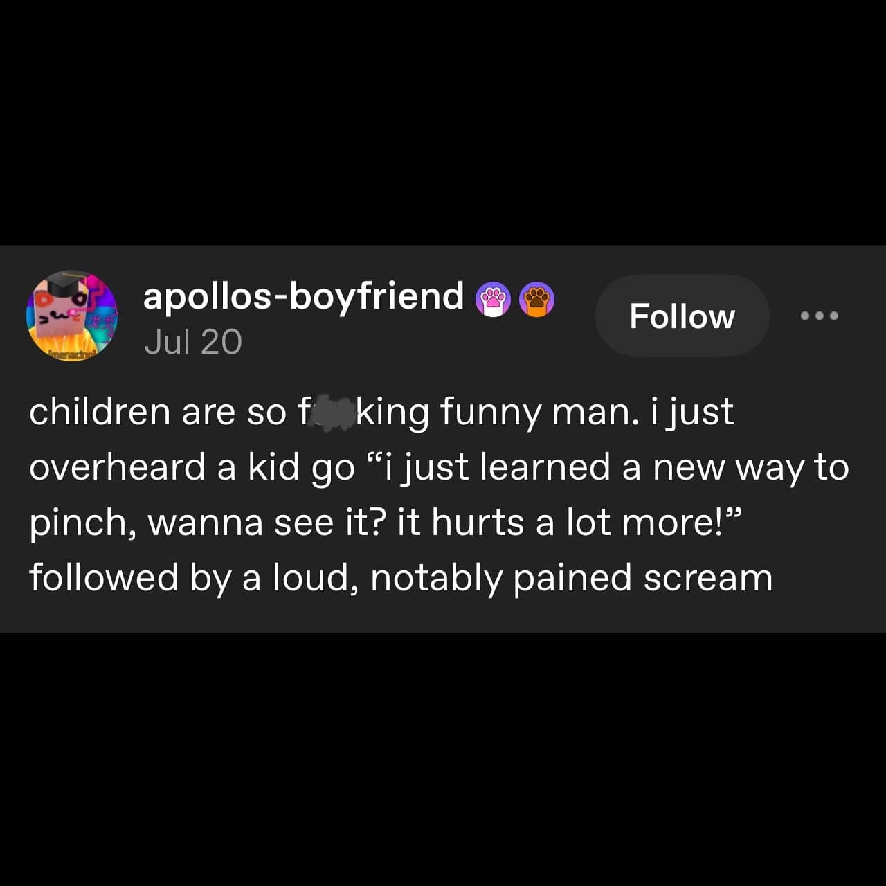 A Tumblr post about a kid who discovered a new painful way to pinch and immediately screamed after trying it.