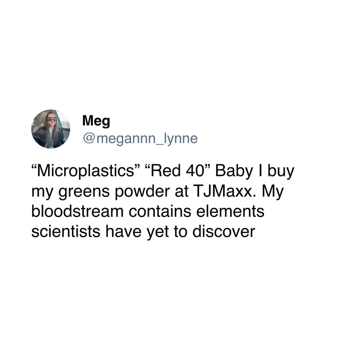 Tweet jokes about microplastics and bargain greens powder from TJ Maxx.