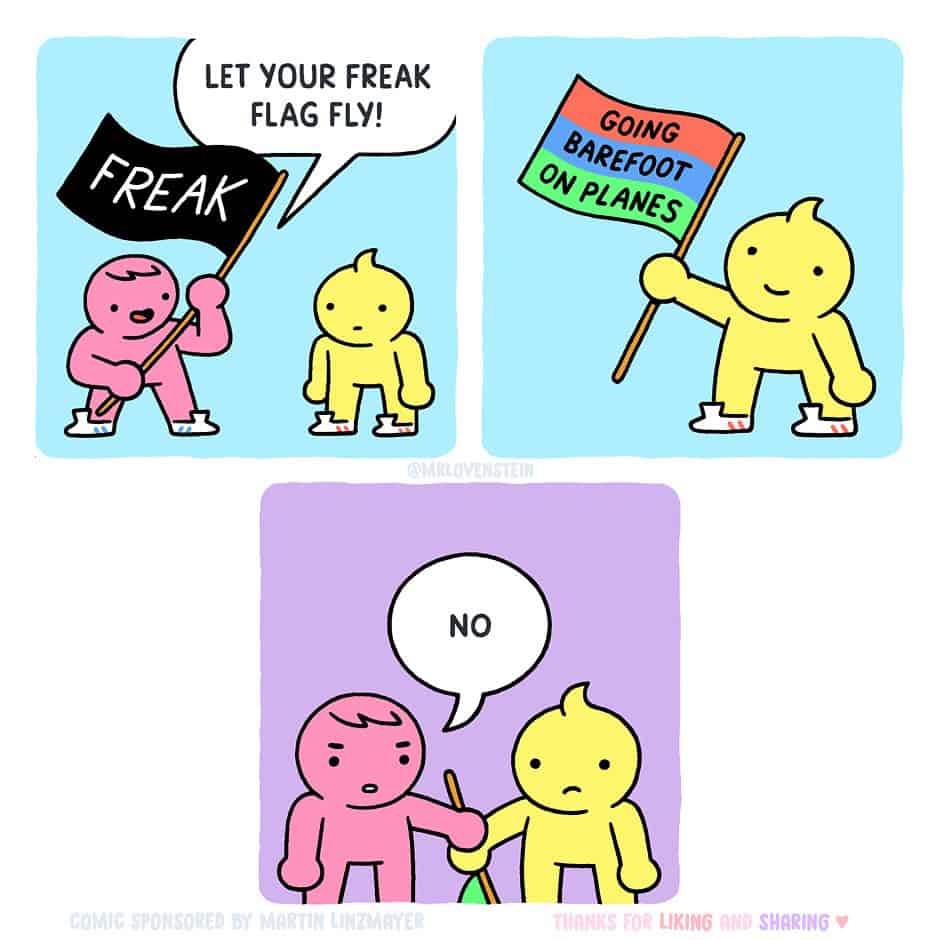 Mr Lovenstein comics panel where a character cheers “let your freak flag fly” until another waves “going barefoot on planes” and gets a hard no.