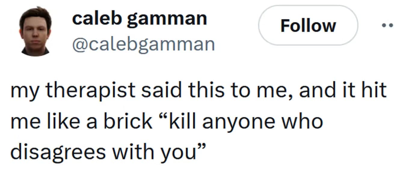 Tweet meme: “my therapist said this to me,” punchline urges extreme retaliation; dark, absurd humor.