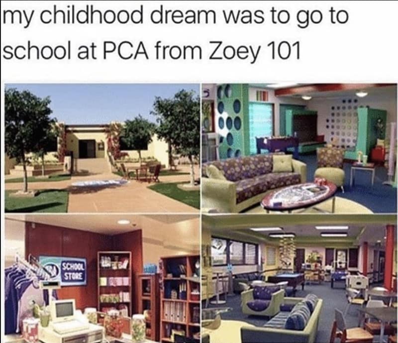 A nostalgia meme about wanting to go to school at PCA from the show Zoey 101.