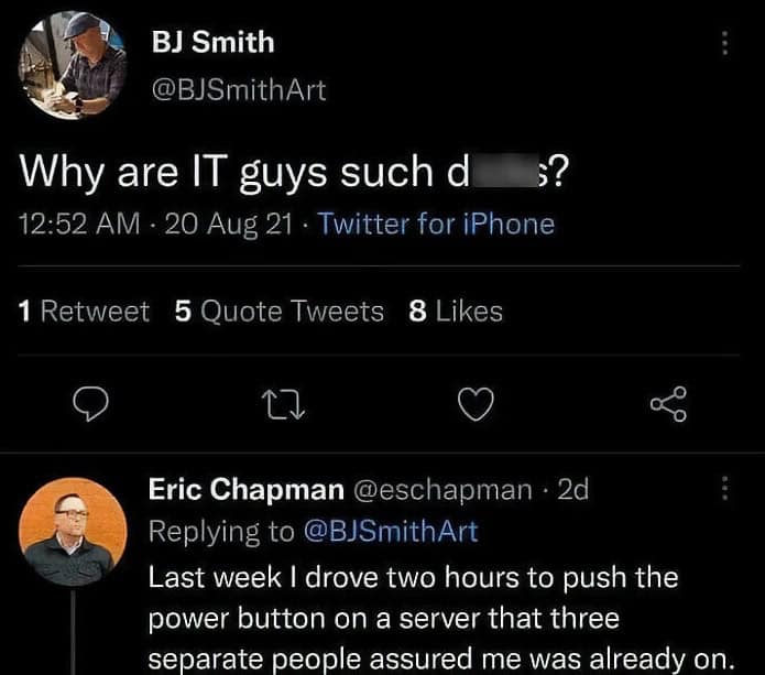 Programmer memes screenshot about IT support driving hours to press a server power button after users insisted it was already on
