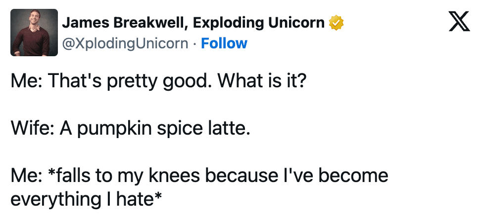 Tweet exchange where a husband praises a drink, wife reveals it’s a pumpkin spice latte, and he “falls to my knees.”