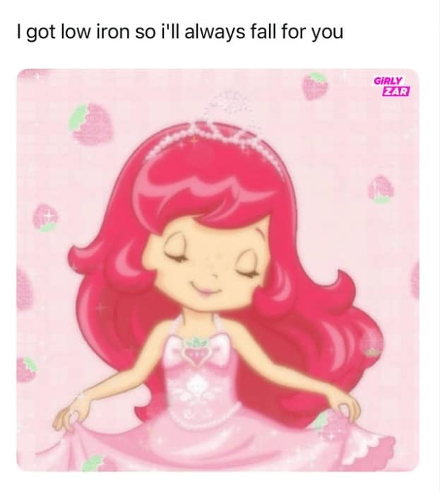 A funny struggle meme using Strawberry Shortcake to make a joke about low iron and falling in love.