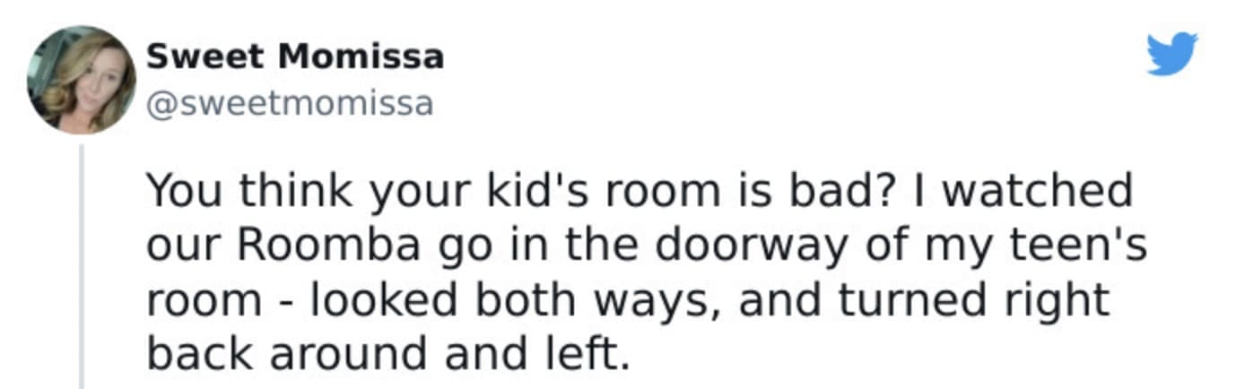 A mom observes a Roomba bravely enter — then retreat from — her teen’s messy room in this hilariously visual teenager meme.