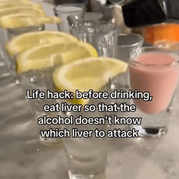 A fake science unethical life pro tip suggesting you eat liver to confuse alcohol in your body.