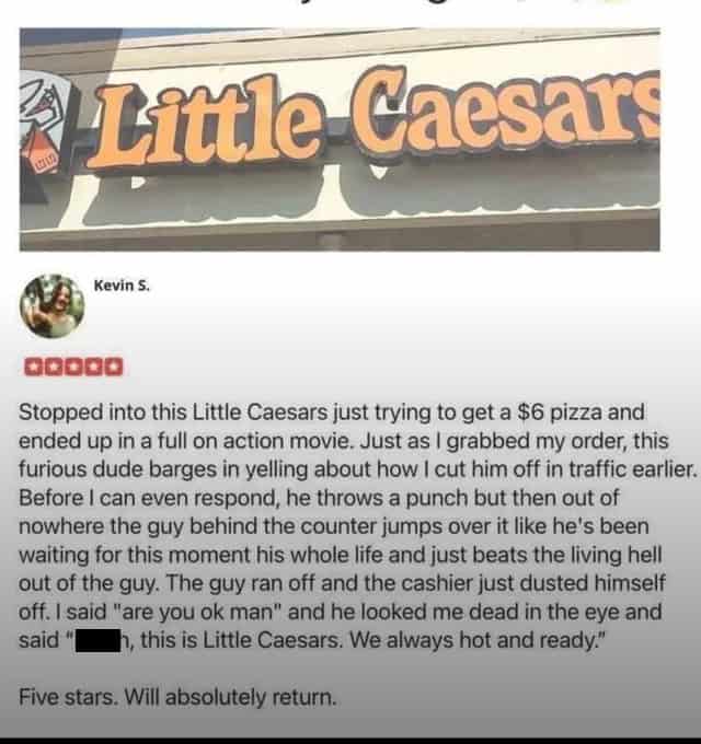 A dramatic Yelp review of a visit to Little Caesars that escalated into a chaotic fight.