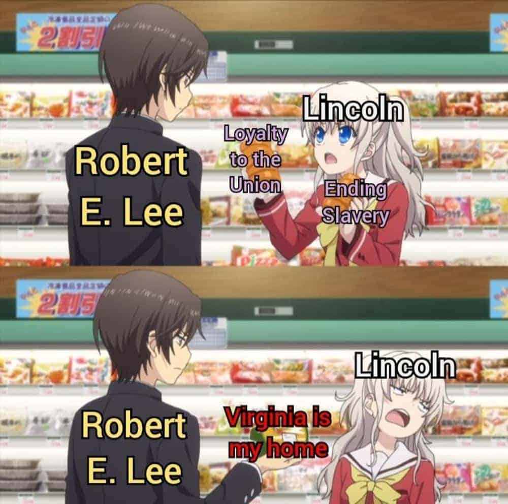 An American history meme using an anime format to explain Robert E. Lee's choice in the Civil War