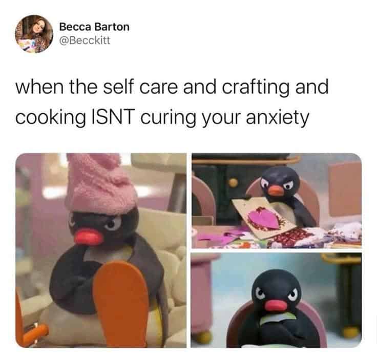 Three-panel Pingu doing self-care, crafting, and cooking, still grumpy; caption says it isn’t curing anxiety.