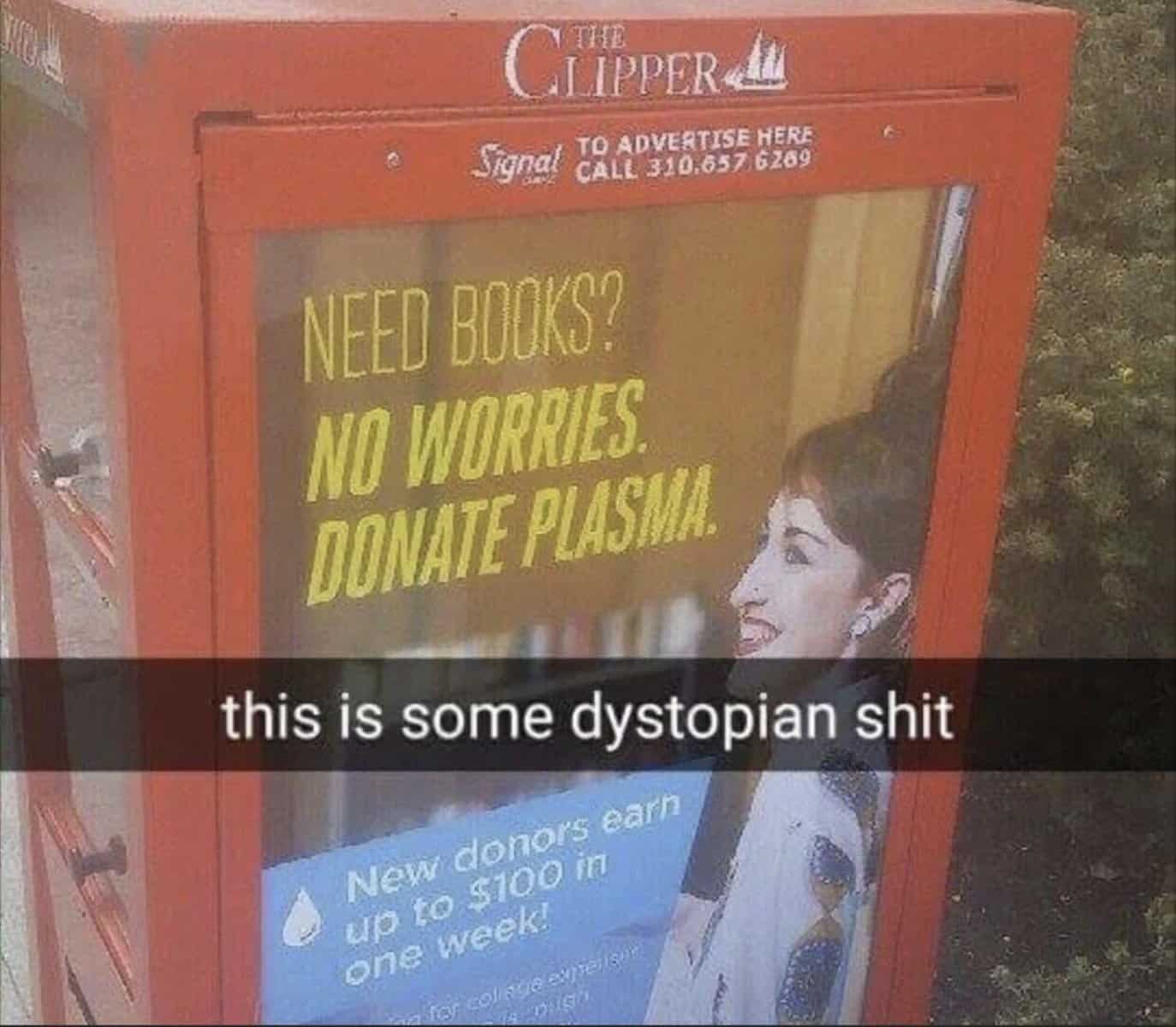 A dystopian ad posted on a street that is encouraging students to sell their plasma to afford college textbooks.