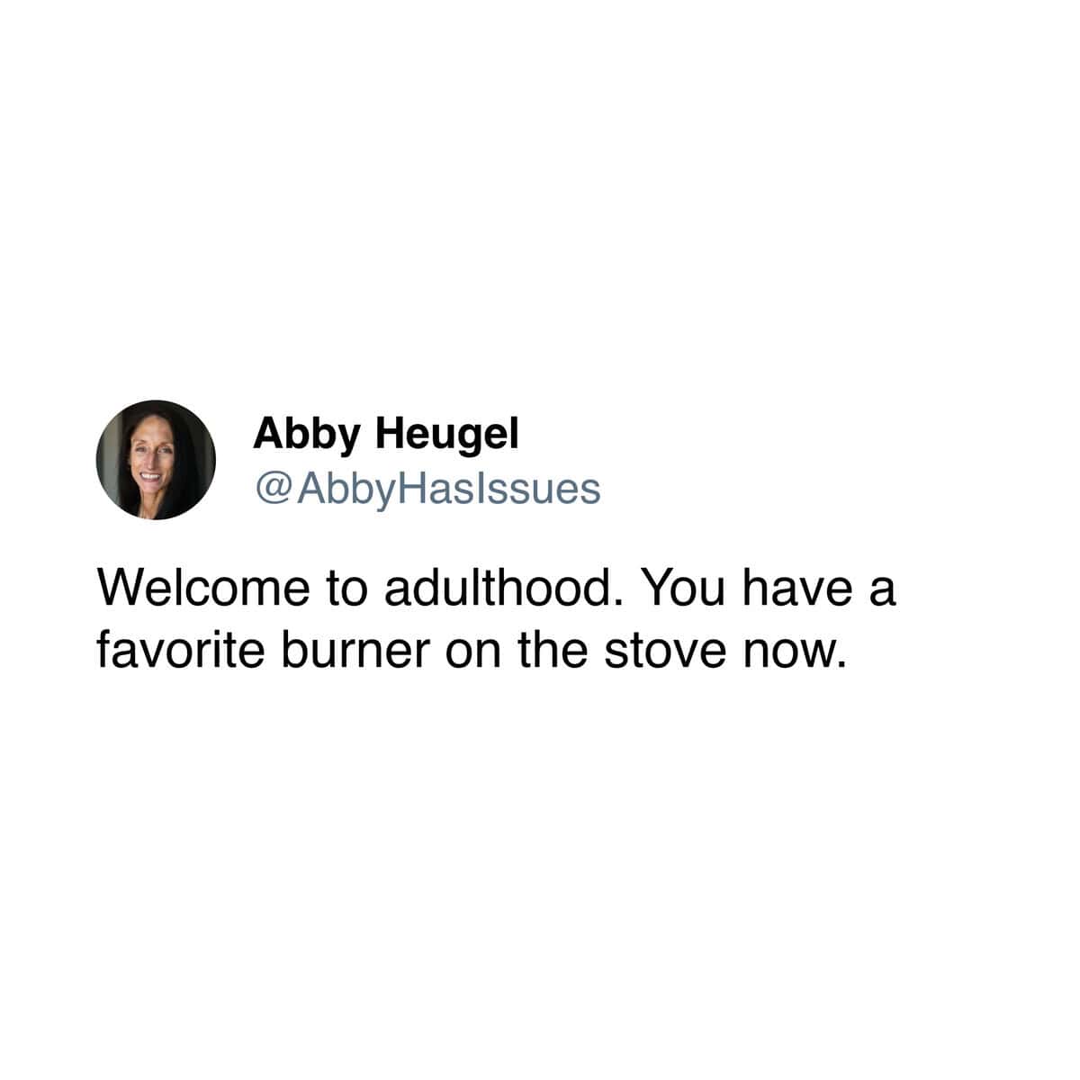A funny cooking meme tweet stating that a sign of adulthood is having a favorite stove burner.