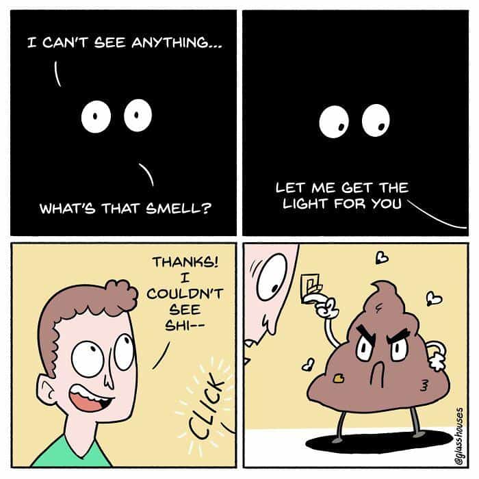A dark humor comic where a talking piece of poop turns on the light for a man in a dark room.