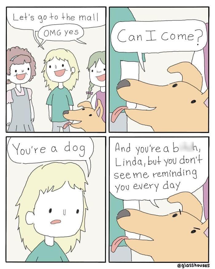A dark humor comic of a dog calling its owner, Linda, a mean name in retaliation.