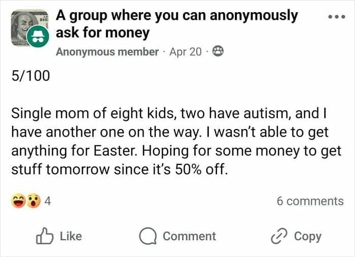 An anonymous Facebook post from a single mom of eight (with another on the way) asking for money to buy clearance Easter candy.