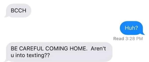 A funny text message exchange where a grandparent tries to use the texting acronym "BCCH," fails, and then gets mad at their grandchild for not understanding them.