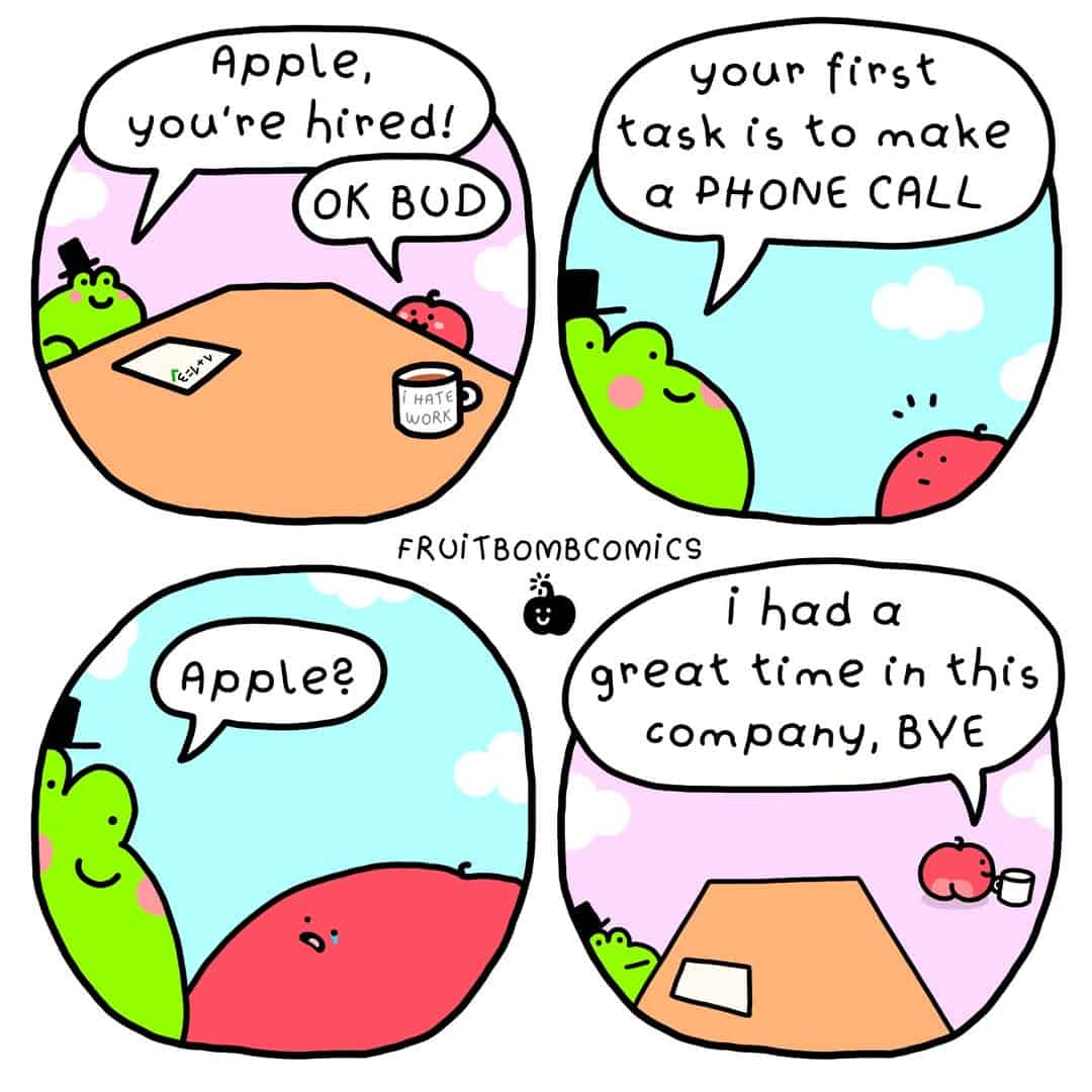 A funny food comic where an apple quits its new job to avoid making a phone call.