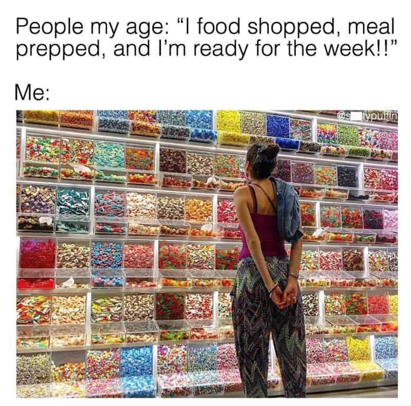 A funny food meme comparing responsible adult meal prepping to wanting to buy only candy.