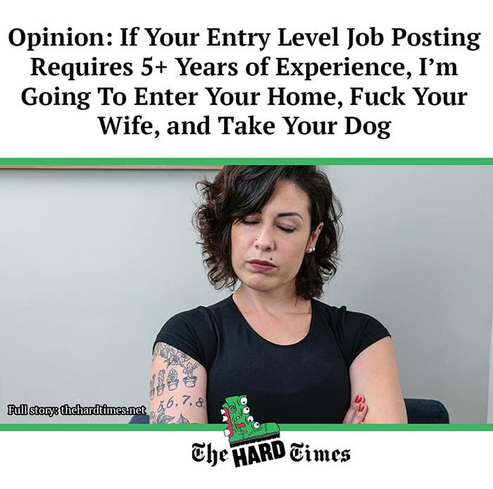 A satirical headline from The Hard Times threatening companies with absurd job requirements for entry-level positions.