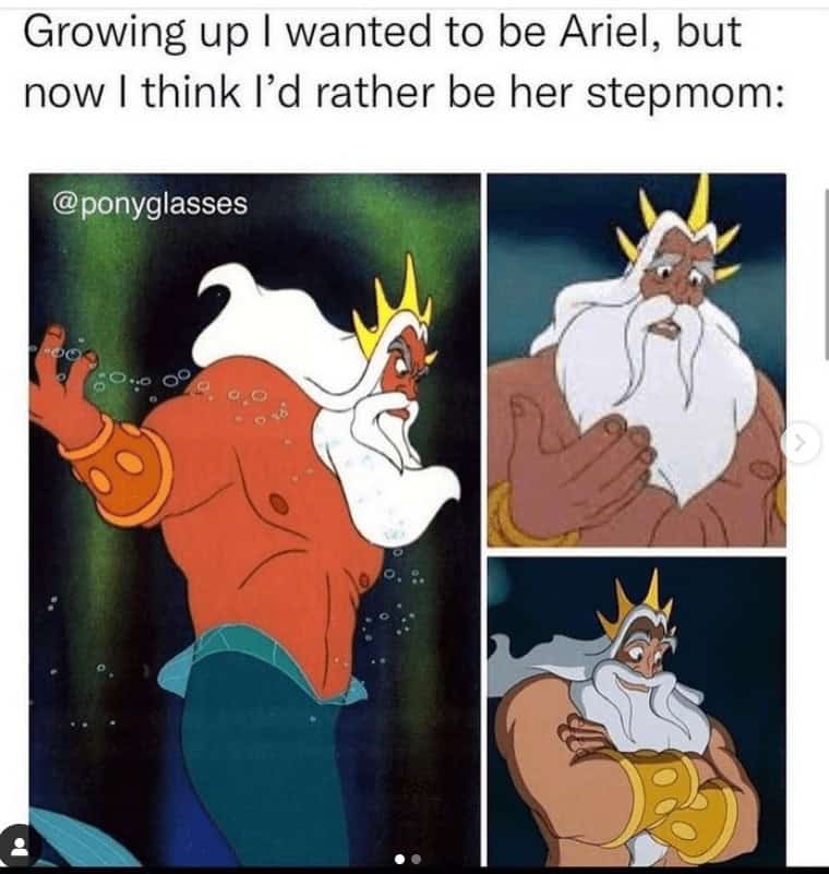A funny meme about marriage joking that as an adult, you'd rather be King Triton than Ariel.
