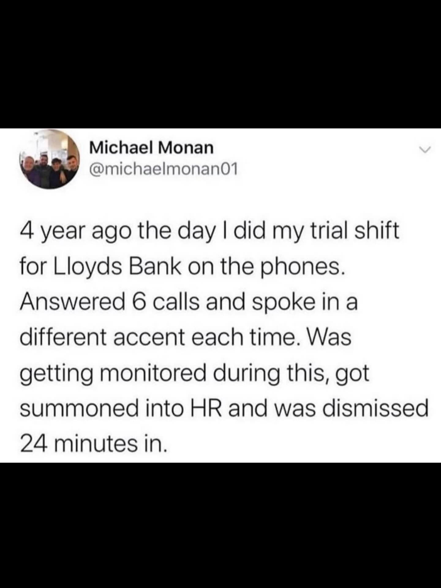 A funny tweet about someone getting fired from a call center trial shift after only 24 minutes for a hilarious reason.