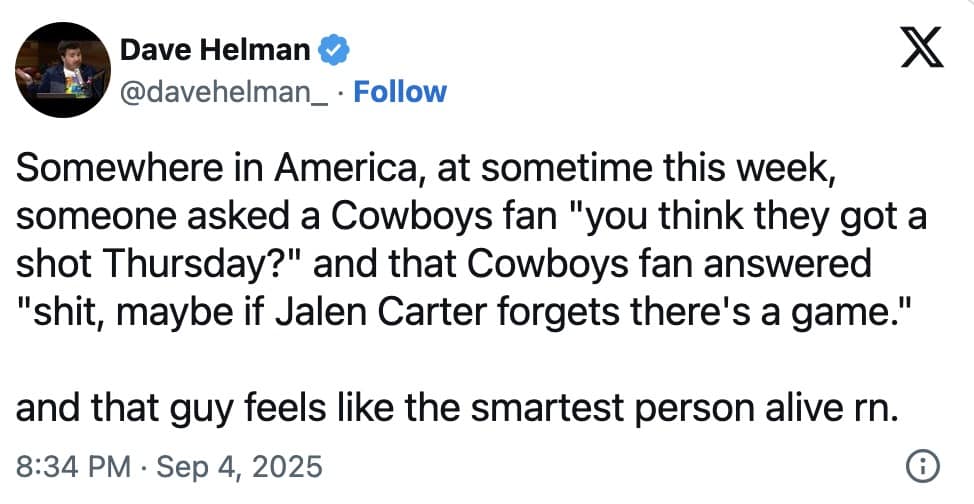 Dave Helman tweet imagining a fan who predicted the Cowboys’ shot if Jalen Carter forgot there was a game.