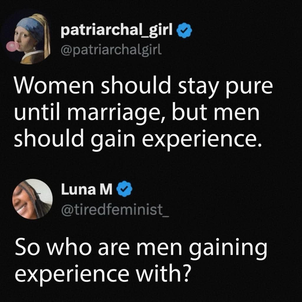 A meme dump tweet calling out the logical flaw in a patriarchal talking point about purity.
