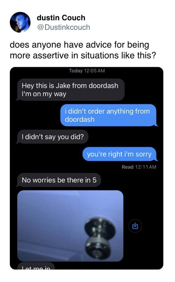 A hilarious meme showing a text exchange where a person spectacularly fails to be assertive with a Doordash driver at their door.