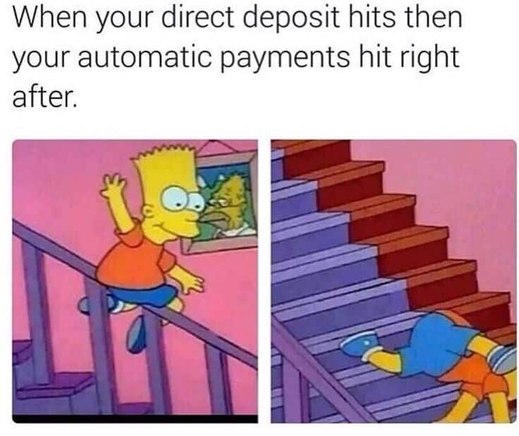 A Bart Simpson meme of him running up and falling down stairs, representing payday immediately followed by automatic bill payments.