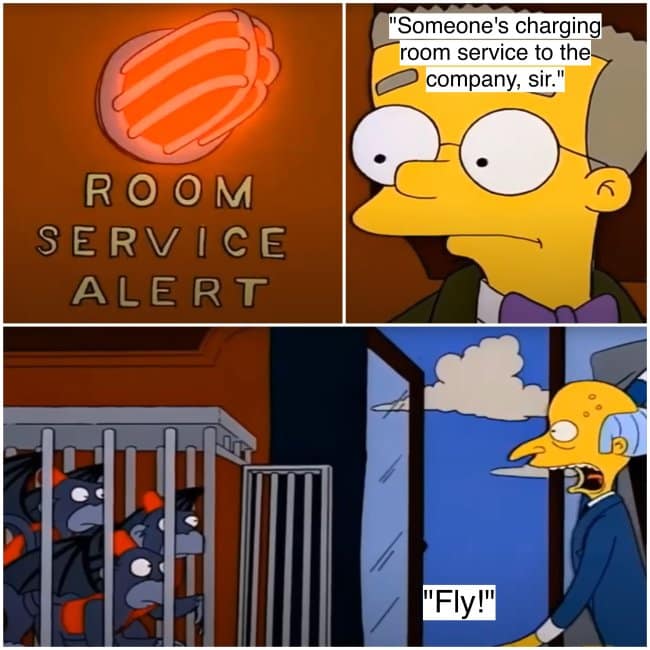 A classic Mr. Burns moment where he unleashes his personal security team of flying monkeys to handle a room service charge.