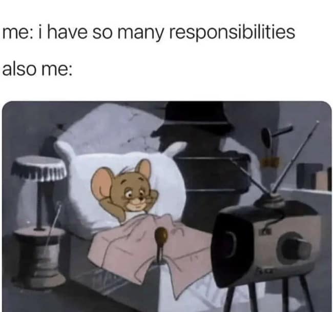 A funny procrastination meme with Jerry the mouse relaxing in his bed instead of doing all of his responsibilities.