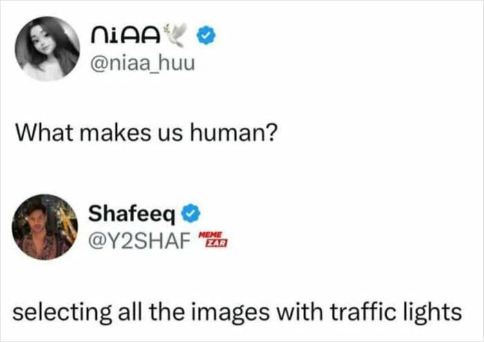 Tweet asks “What makes us human?”; response: “Selecting all the images with traffic lights.”