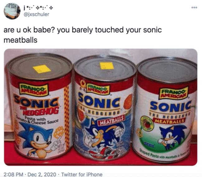 A "What's wrong babe" meme with several cans of vintage Sonic the Hedgehog themed canned pasta.