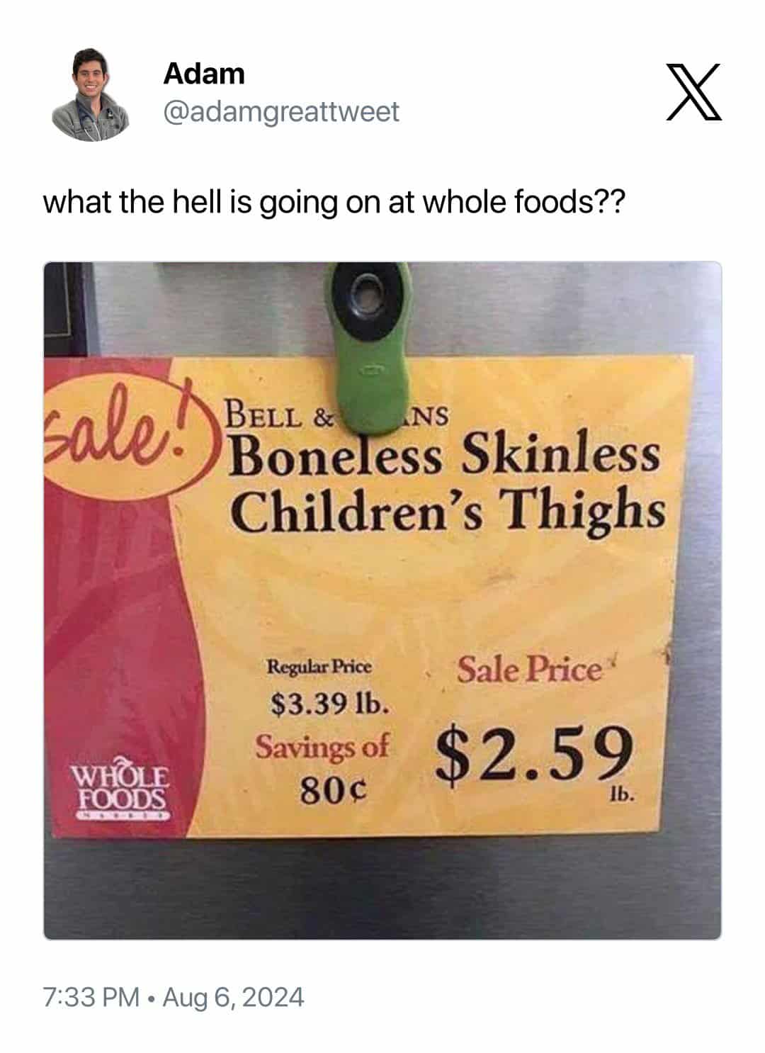 A hilarious photo of a sale sign at a Whole Foods store that has a very horrible and unfortunate typo for "Boneless Skinless Children's Thighs.