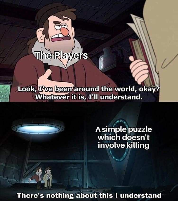 A D&D meme using a Gravity Falls format to show how players who are good at combat get stumped by a simple puzzle.